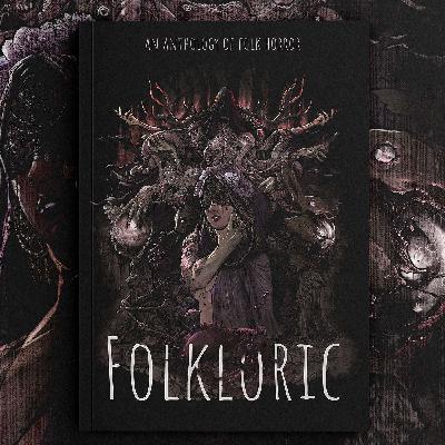 Folkloric: Tales of Folklore & Horror Update!