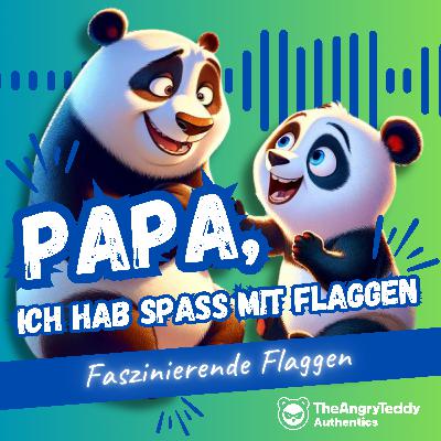 Papa, ich hab Spaß mit Flaggen!