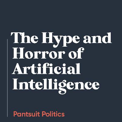 The Hype and Horror of Artificial Intelligence