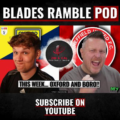 โ๏ธ๐๏ธ THE JIMMY & CAL FOOTBALL SHOW | UP NEXT FOR SHEFFIELD UNITED... OXFORD AND THE BORO!! ๐๏ธโ๏ธ โ๏ธ๐๏ธ THE JIMMY & CAL FOOTBALL SHOW | UP NEXT FOR SHEFFIELD UNITED... OXFORD AND THE BORO!! ๐๏ธโ๏ธ