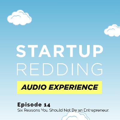 Ep 14 Six Reasons You Should Not Be an Entrepreneur