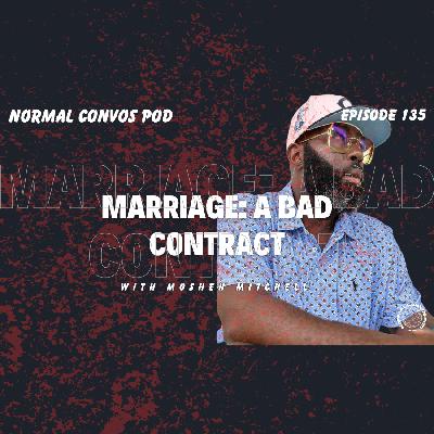 Marriage: A Bad Contract Marriage: A Bad Contract