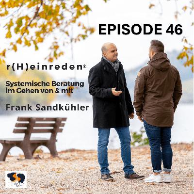 Draußen oder drinnen | Pro & Contra der Beratung im Gehen (AI) | r(H)einreden® | #46