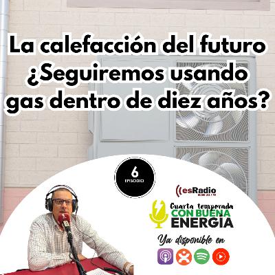La calefacción del futuro ¿Seguiremos usándolas dentro de diez años? La calefacción del futuro ¿Seguiremos usándolas dentro de diez años?