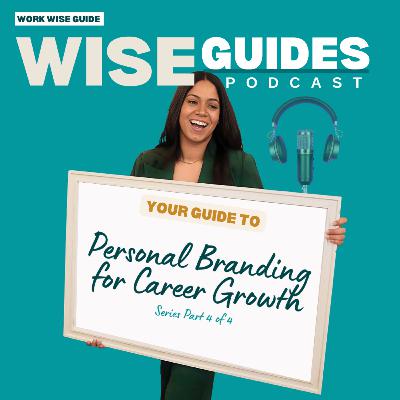 Series Pt.4: Personal Branding for Career Growth