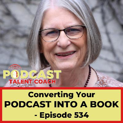 Converting Your Podcast Into A Book – PTC 534 Converting Your Podcast Into A Book – PTC 534