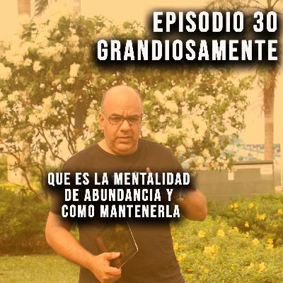 QUE ES LA MENTALIDAD DE ABUNDANCIA Y COMO MANTENERLA