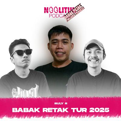 #240 Ruly R | Babak Retak Tur 2025 | Ngglituk