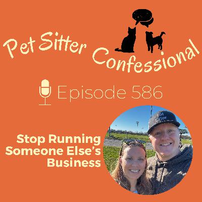 586: Stop Running Someone Else’s Business