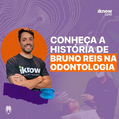 A história de Bruno Reis na Odontologia| Especialista, Mestre e Dr. em Dentística