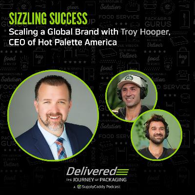 Sizzling Success: Scaling a Global Brand with Troy Hooper, CEO of Hot Palette America Sizzling Success: Scaling a Global Brand with Troy Hooper, CEO of Hot Palette America