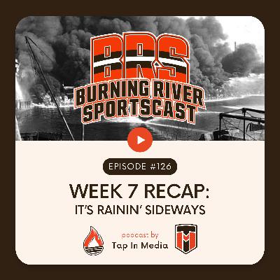 BRS 126 - Week 7 Recap: It's Rainin' Sideways