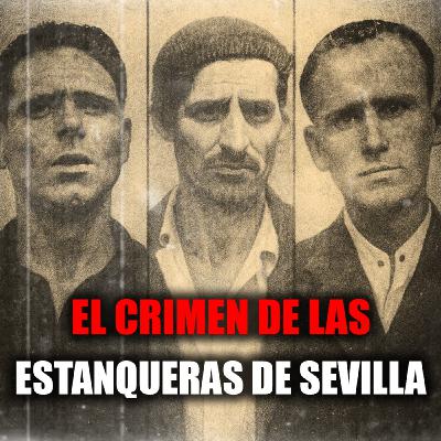 Las Estanqueras de Sevilla   ¿ajusticiados… inocentes?