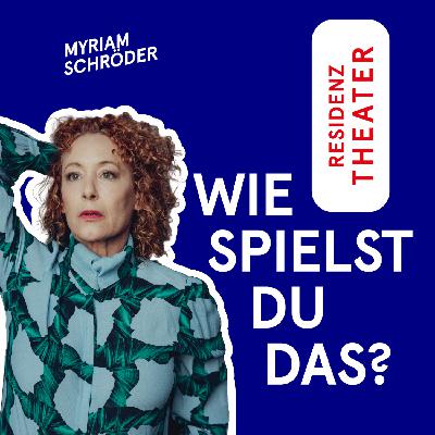 #17 Wie spielst du das, Myriam Schröder?