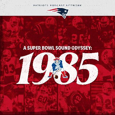 Feed Drop - 1985 Trailer: A Patriots Super Bowl Sound Odyssey