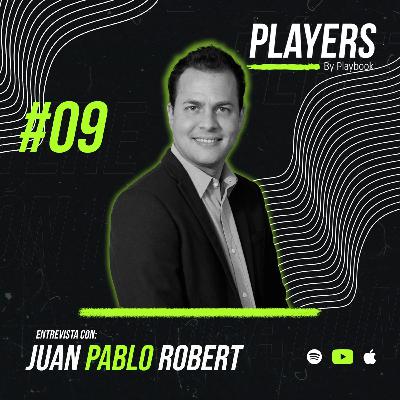 #09 - Juan Pablo Robert, YouTubers como nuevos canales, nuevo rol de televisoras legacy, equipos retrasando ingresos