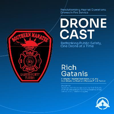 Revolutionizing Hazmat Operations: Drones in Fire Service with Rich Gatanis
