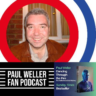 Stuart Watts - Director Paul Weller Into Tomorrow Documentary (2006)