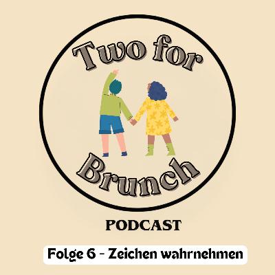 Folge 06 - Zeichen wahrnehmen Folge 06 - Zeichen wahrnehmen