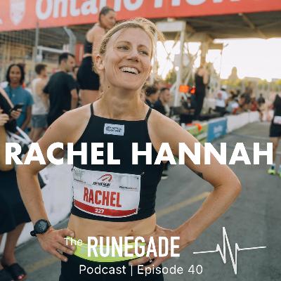 E40: The Power of Consistency | Rachel Hannah Canadian Running Powerhouse