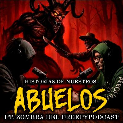 Relatos de Nuestros Abuelos Ft. Zombra