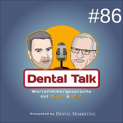 86. Dental Talk – Wartezimmergespräche Neues aus der Dentalbranche 86. Dental Talk – Wartezimmergespräche Neues aus der Dentalbranche