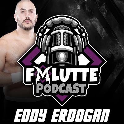 Fmlutte Podcast #24 Eddy Erdogan Bilingue/Bilingual