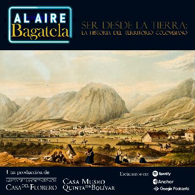 Ser desde la tierra: La historia del territorio colombiano
