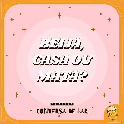 BEIJA, CASA OU MATA?