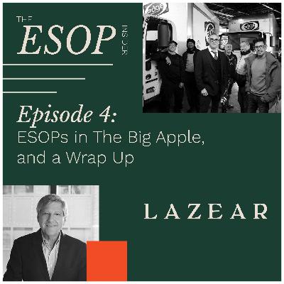 Episode 4: ESOPs in The Big Apple, And a Wrap Up