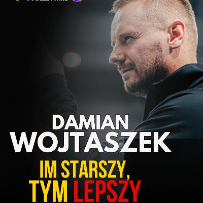 Damian Wojtaszek. O Lidze Mistrzów, Tommim Tiilikainenie, robieniu błedów, kamperach i końcu kariery