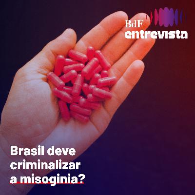 #432 - Brasil deve criminalizar a misoginia? | BdF Entrevista Isabela Venturoza #432 - Brasil deve criminalizar a misoginia? | BdF Entrevista Isabela Venturoza