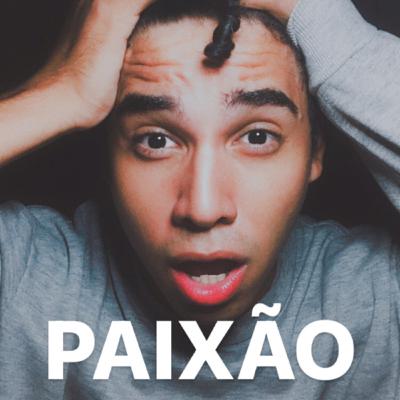 PAIXÃO É EQUÍVOCO