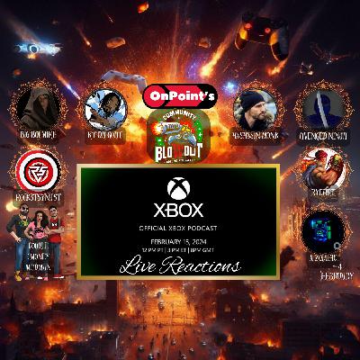 Official Xbox Podcast Live Reaction | Playstation Going 3rd Party- Ep. 84 OnPoint! Community Blowout