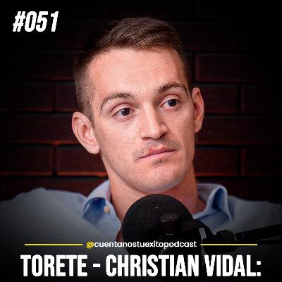 EP51-De Streamer a Multi Millonario: Los 11 Secretos de los Nuevos Ricos (Torete - Christian Vidal)