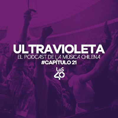 Ultravioleta, el podcast de la música chilena – Capítulo 21 Ultravioleta, el podcast de la música chilena – Capítulo 21