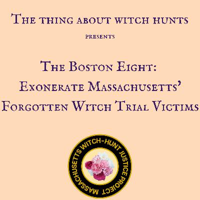The Boston Eight: Exonerate Massachusetts' Forgotten Witch Trial Victims