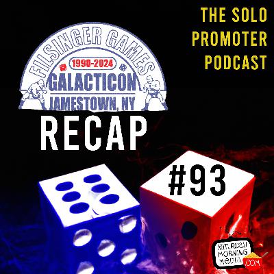 93 | GalactiCon 2024 Recap