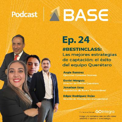 EP 24. #BestInClass: Las mejores estrategias de captación: el éxito del equipo Querétaro.🥇✨