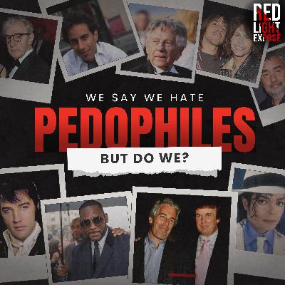 We Say We Hate Pedophiles, But Do We?