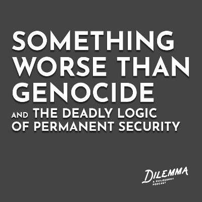 Something WORSE THAN GENOCIDE with Dirk Moses Something WORSE THAN GENOCIDE with Dirk Moses