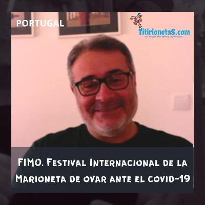 FIMO. Festival Internacional de la Marioneta de Ovar. Nuno Pinto-Portugal ante el COVID-19 #15 TitirionetaS
