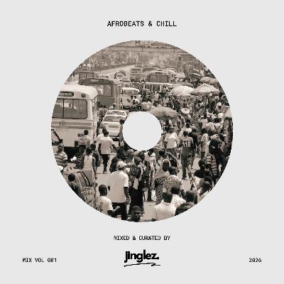 deejayjinglez - Afrobeats & Chill 2026