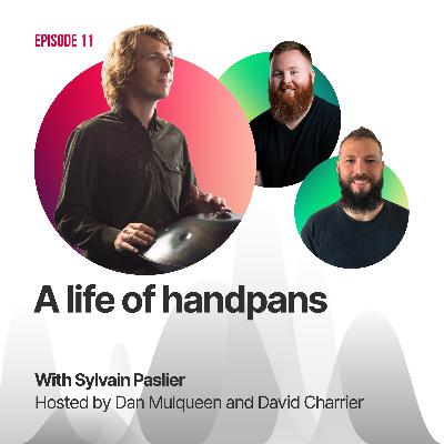 #11 - A Life of Handpans with Sylvain Paslier