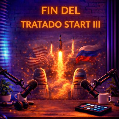 FIN DEL TRATADO START III