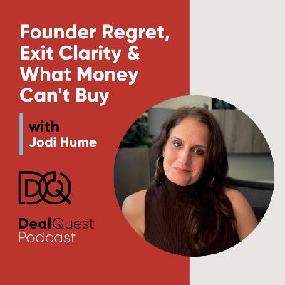 Episode 366: Founder Regret, Exit Clarity & What Money Can't Buy with Jodi Hume Episode 366: Founder Regret, Exit Clarity & What Money Can't Buy with Jodi Hume