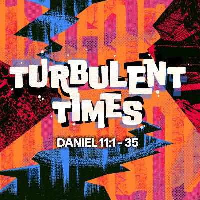 Turbulent Times