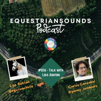 Equestrian Sounds #036: The Why Behind Horse Behavior: Lisa Ashton's Journey in Equitation Science - Episodio exclusivo para mecenas Equestrian Sounds #036: The Why Behind Horse Behavior: Lisa Ashton's Journey in Equitation Science - Episodio exclusivo para mecenas