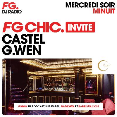 FG CHIC INVITE : CASTEL PARIS AVEC G.WEN