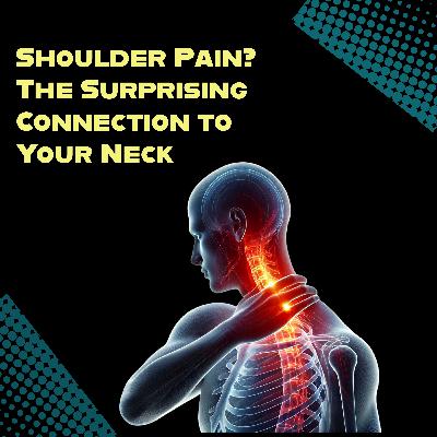 Shoulder Pain? The Surprising Connection to Your Neck Shoulder Pain? The Surprising Connection to Your Neck